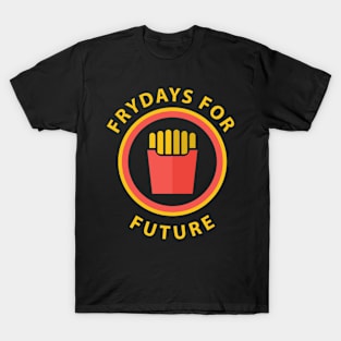 Frydays For Future | Sweet Potato Fries | French Fry T-Shirt